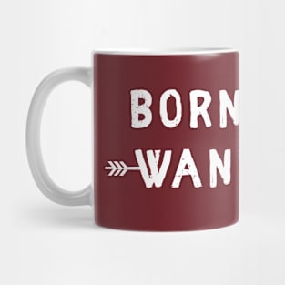 Born to Wander Mug